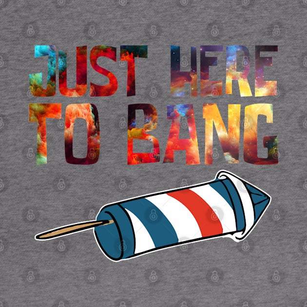 Just Here to Bang by CF.LAB.DESIGN